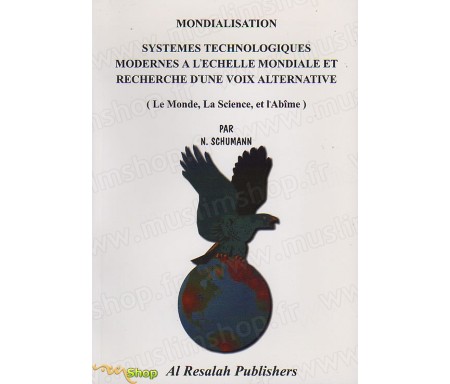 Mondialisation - Systèmes technologiques modernes à l'échelle mondiale et recherche d'une voix alternative