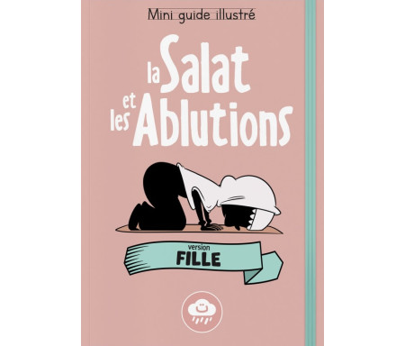 Mini guide illustré : la Salat et les Ablutions - Fille