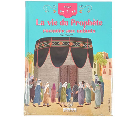 Tome 1 - La vie du Prophète racontée aux enfants (4 ans et +)