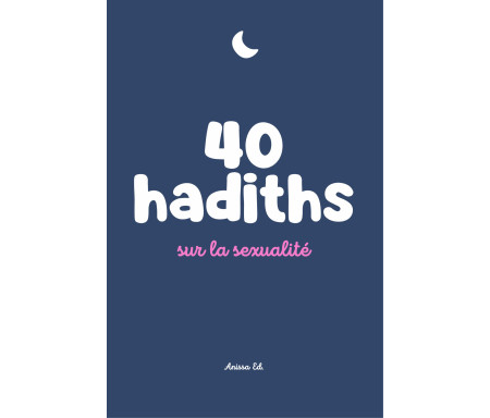 40 hadiths sur la sexualité - Arabe / Français ( avec commentaires )