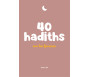 40 hadiths sur les Femmes - Arabe / Français ( avec commentaires )