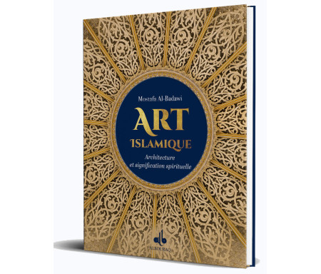 Art islamique : Architecture et signification spirituelle