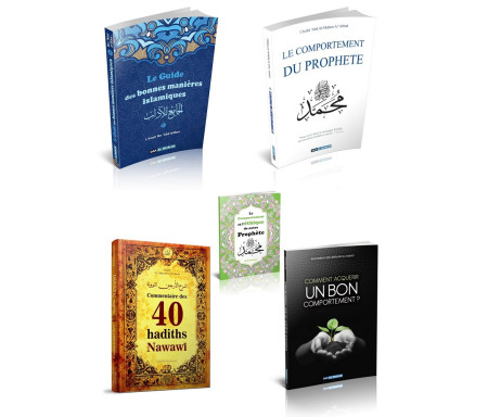 Pack 5 livres : Comment acquérir un bon comportement, comme celui du Prophète ﷺ - (Guide des bonnes manières islamiques)