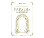 La description authentique du Paradis & ses délices