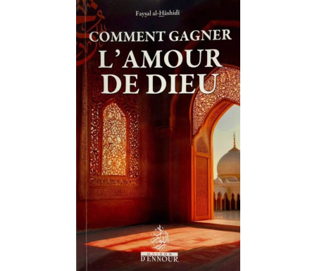 Comment gagner l'amour de Dieu
