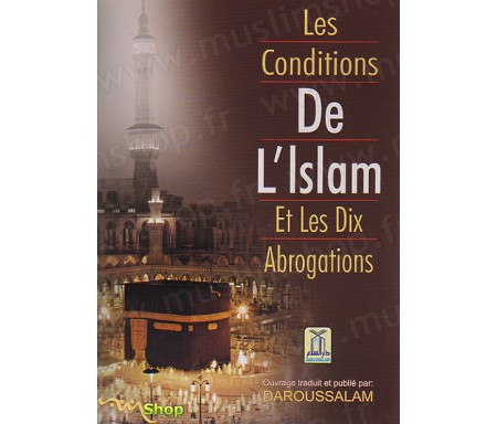 Les Conditions de l'Islam et les Dix Abrogations