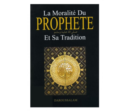 La Moralité du Prophète et Sa Tradition