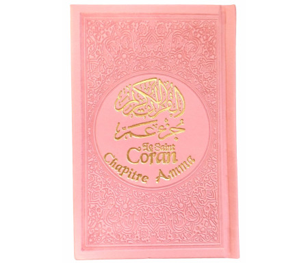 Le Saint Coran : Chapitre Amma en Arabe, Français et Phonétique - Rose Clair