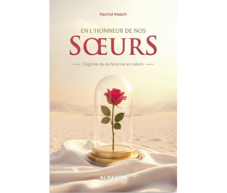 En l'honneur de nos soeurs - Dignité de la femme en islam