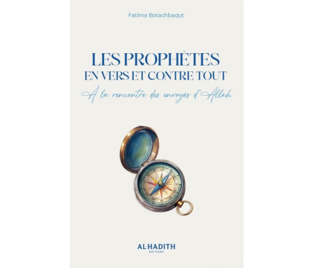 Les Prophètes en vers et contre tout - À la rencontre des envoyés d 'Allah