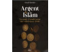 Argent & Islâm : Un mode d'emploi pour une subsistance bénie
