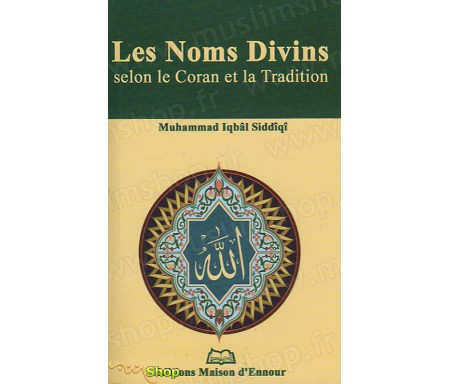 Les Noms Divins selon le Coran et la Tradition