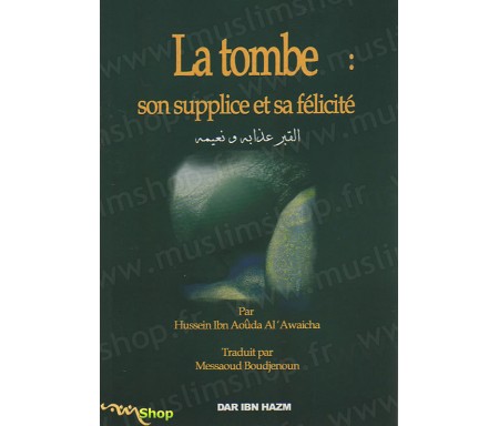 La Tombe : Son Supplice et Sa Félicité