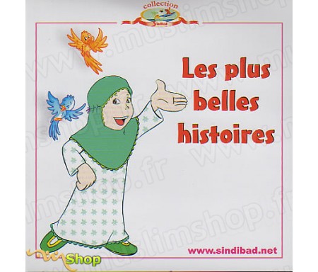 Les plus belles histoires:- Les gens du fossé - La huppe et le Roi Salomon - Le Prophète Mohamed et l'animal céleste "Al Bourak"