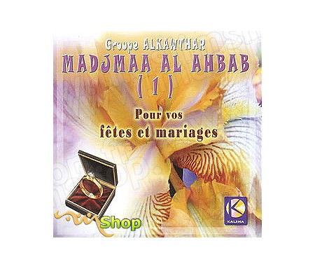 Madjmaa Al Ahbab - Pour vos Fêtes Mariages (1)