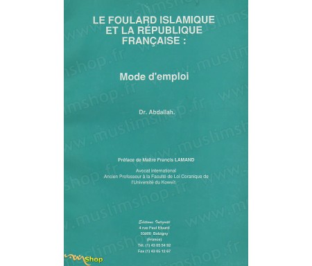 Le Foulard Islamique et la République Française : Mode d'emploi