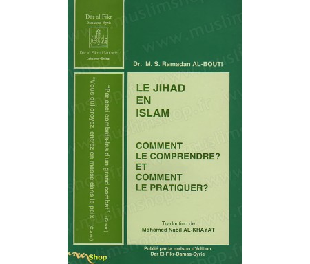 Le jihad en islam - Comment le comprendre et comment le pratiquer ?