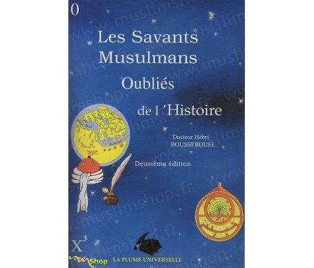 Les Savants Musulmans Oubliés de l'Histoire