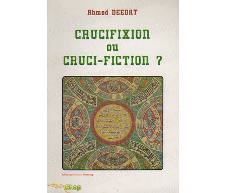 Crucifixion ou Cruci-Fiction ?