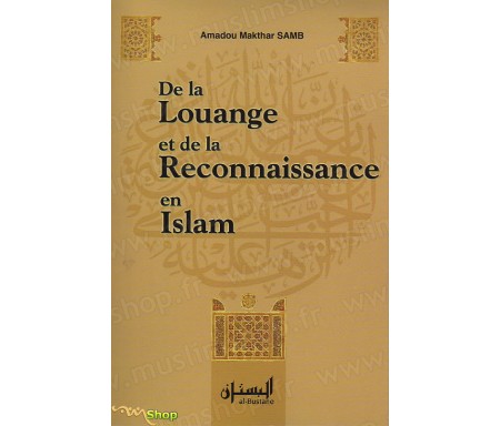 De la louange et de la reconnaissance en islam (ou de la gratitude)