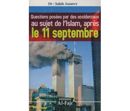 Questions posées par des occidentaux au sujet de l'Islam, après le 11 Septembre