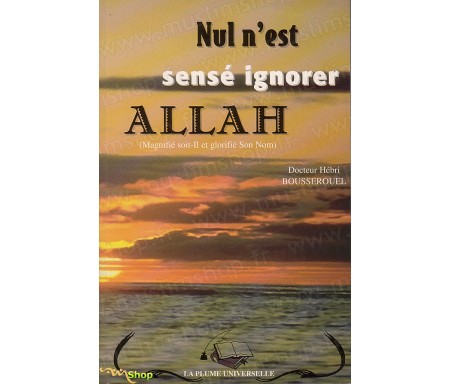 Nul n'est Sensé Ignorer Allah
