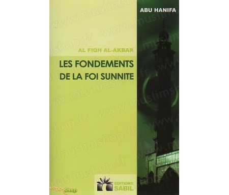 Les Fondements de la Foi Sunnite (Al fiqh al-akbar)