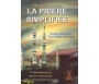 La prière simplifiée d'après le saint Coran et la tradition authentique