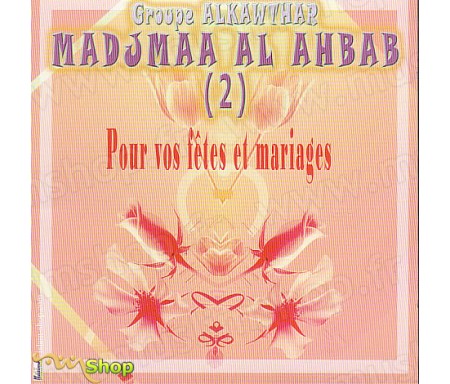 Madjmaa Al Ahbab - Pour vos Fêtes Mariages (2)