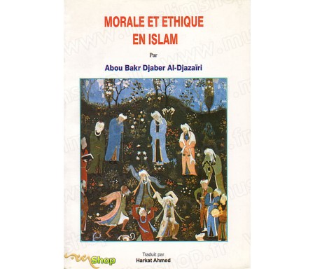 Morale et Ethique en Islam