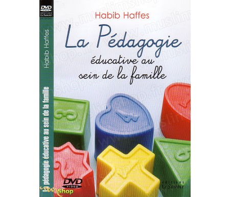 La Pédagogie Educative au Sein de la Famille