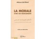 La morale chez les musulmans (Al-akhlaq al-hamida ou les bonnes moeurs)