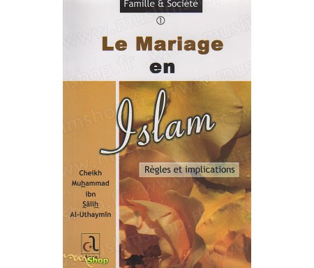Le Mariage en Islam - Règles et Implications