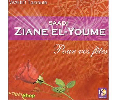 Saadi Ziane El-Youme Pour Vos Fêtes