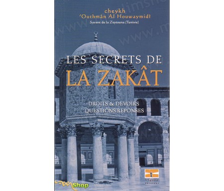 Les secrets de la zakat - Droits et devoirs, questions et réponses