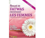 Recueil de Fatwas concernant les Femmes - Nouvelle édition