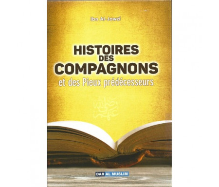 Histoires des Compagnons et des Pieux Prédécesseurs