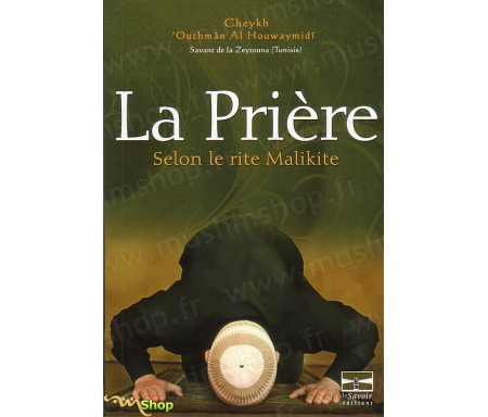 La prière selon le rite malikite. Questions-réponses