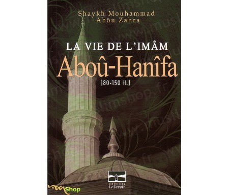 La Vie de l'Imam ABOU-HANIFA