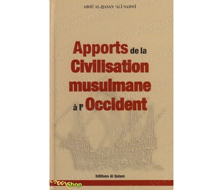 Apports de la Civilisation Musulmane à l'Occident