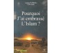 Pourquoi J'ai Embrassé l'Islam ?