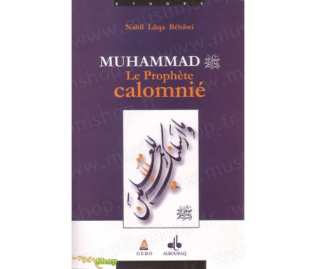 Muhammad, Le Prophète Calomnié