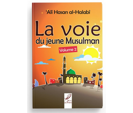 La Voie du Jeune Musulman - Volume 2