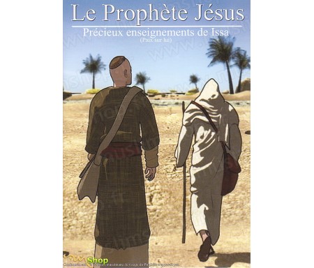 Le Prophète Jésus - Précieux Enseignement de Issa