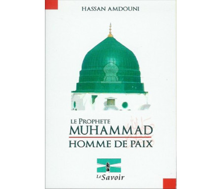 Le Prophète Muhammad, Homme de Paix