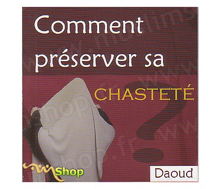 Comment Préserver ta Chasteté ?