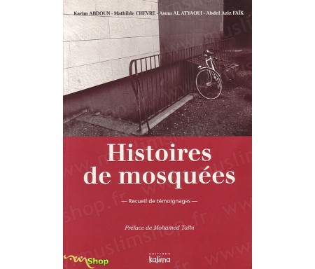 Histoires de Mosquées - Recueil de Témoignages