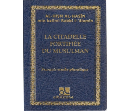 La Citadelle Fortifiée du Musulman (Français, Arabe et Phonétique)