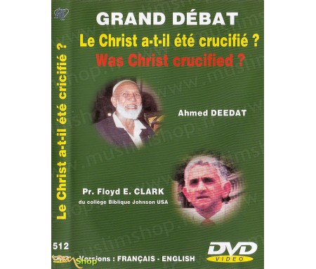 Grand Débat - Le Christ a-t-il été Crucifié ?