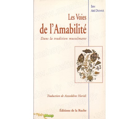 Les Voies de l'Amabilité (Dans la tradition musulmane)